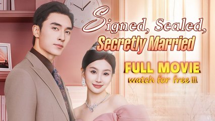 Signed Sealed Secretly Married - Full Movie