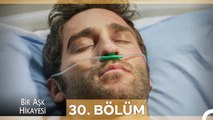 Bir Aşk Hikayesi 30. Bölüm
