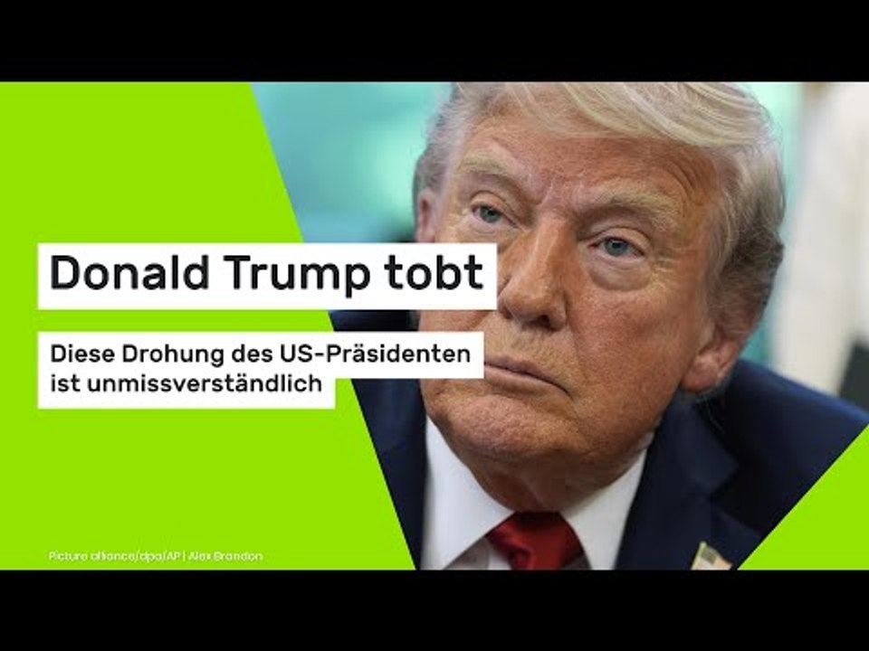Donald Trump tobt: Diese Drohung des US-Präsidenten ist unmissverständlich