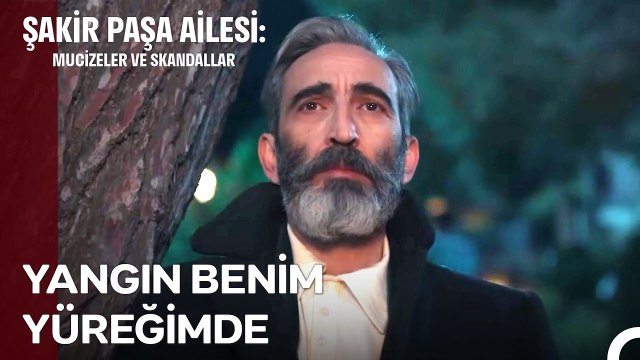 İstanbul'da Çıkan Yangın, Şakir Paşa'yı Derin Sarstı! - Şakir Paşa Ailesi; Mucizeler ve Skandallar