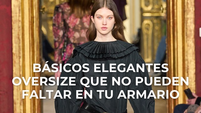 Básicos elegantes oversize que no pueden faltar en tu armario
