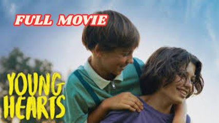 Watch Young Hearts 2024 - Full Movie