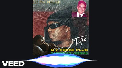 Joé Dwet Filé x Tayc - 4 Kampé (N'y Pense Plus) (Caribean Kompa DJ michbuze Remix Mashup 2025)