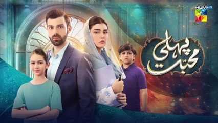 Pehli Mohabbat - Episode 37 - 9th May 2025 - [ Noreen Gulwani _ Ibrahim Ali Alavi ] - HUM TV