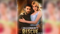The Billionaire's Rescue - Full Movie