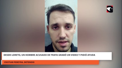 Desde Loreto, un hombre acusado de trata grabó un video y pidió ayuda