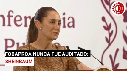 Fobaproa nunca fue auditado: Sheinbaum