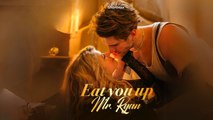 Eat You Up Mr Ryan - Full Movie