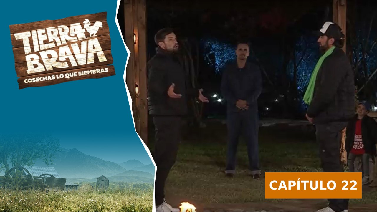 Tierra Brava | Capítulo 22