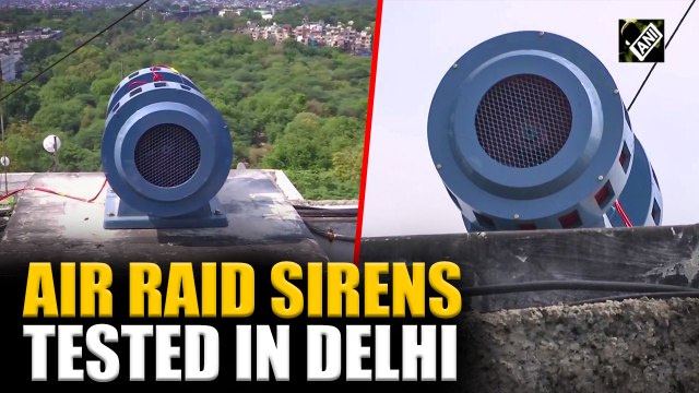 Air raid sirens testing and civil defence drill underway in Delhi to assess emergency alertness