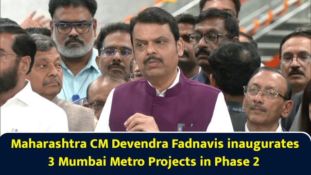 Maharashtra CM Devendra Fadnavis inaugurates Mumbai Metro Line 3 Projects in Phase 2