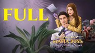 Taming The Mafia Boss, He's Mine Now! - FULL