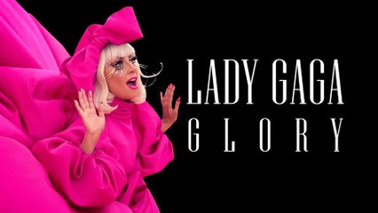 'Lady Gaga: Glory ' - Tráiler Oficial