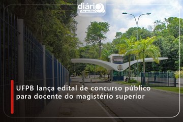 UFPB lança edital de concurso público para docente do magistério superior