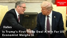This Is Why The U.K. Comes Out Far Ahead In U.S.-U.K. Trade Deal Just Announced By Trump: Economist
