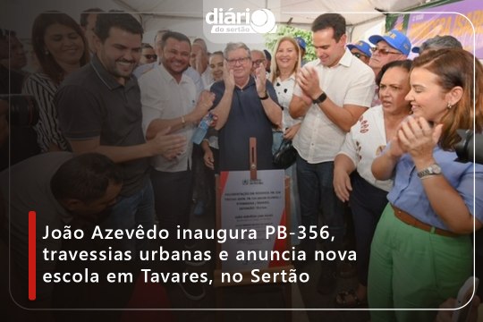 João Azevêdo inaugura PB-356, travessias urbanas e anuncia nova escola em Tavares, no Sertão
