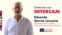 Entrevista con Eduardo García Lecuona, Presidente Ejecutivo y Director General de Intercam