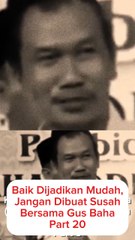 Baik Dijadikan Mudah,Jgn Dibuat Susah Part 20