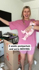 2 weeks postpartum and we’re MOVING