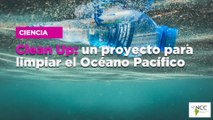 Clean Up: un proyecto para limpiar el Océano Pacífico
