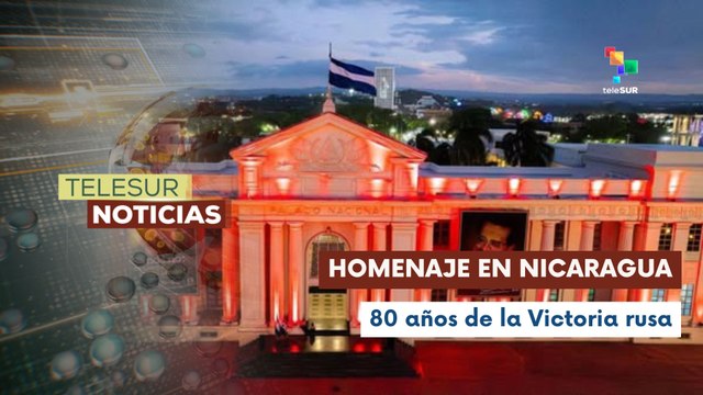 Nicaragua rinde homenaje a Rusia por 80° aniversario de la Victoria contra el Nazismo