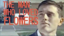 The Man Who Loved Flowers | movie | 2012 | Official Trailer