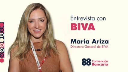 Entrevista con María Ariza, Directora General de BIVA  desde la Convención Bancaria 2025