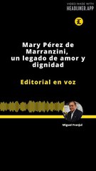 Editorial | Mary Pérez de Marranzini, un legado de amor y dignidad