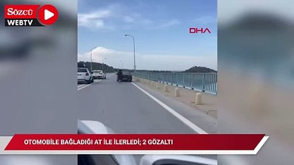 Otomobile bağladığı at ile ilerledi; 2 gözaltı