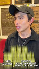 Luis Curiel habla del fallecimiento de la actriz Renata del Castillo