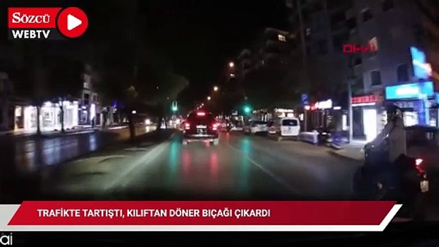 Trafikte döner bıçaklı kavga