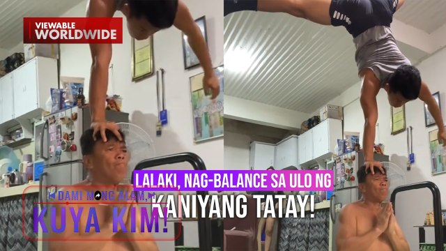 Anak, nagbalanse ng katawan sa ulo ng kanyang tatay?! | Dami Mong Alam, Kuya Kim!