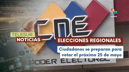 Venezuela se alista para elecciones regionales del próximo 25 de mayo
