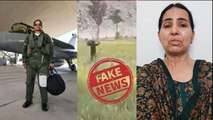 India Pakistan Fake News: Pilot Shivani Singh को Pakistan में पकड़ने वाला Video Fake,Major Wife Angry