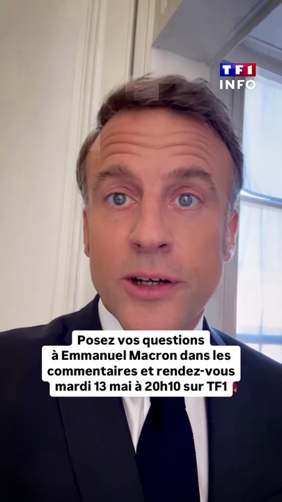 Emmanuel Macron fait son auto-promo : Pour la première fois, un Président fait lui même la pub pour une émission à laquelle il va participer : "Je vous donne rendez-vous mardi 13 Mai à 20h10 sur TF1 !"