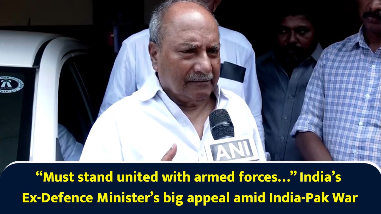 “Must stand united with armed forces…” India’s Ex-Defence Minister’s big appeal amid India-Pak War