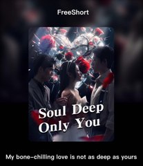 SOUL DEEP ONLY YOU. Full Movies English Sub
