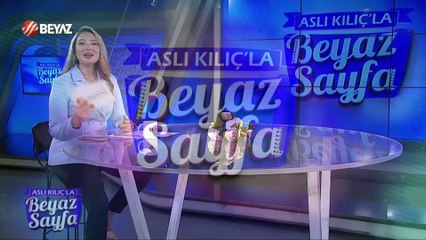 Aslı Kılıç'la Beyaz Sayfa 10 Mayıs 2025