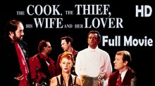 The Cook, the Thief, His Wife and Her Lover (1990) Full Movie HD