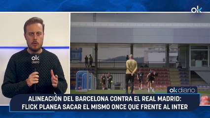 Alineación del Barcelona contra el Real Madrid: Flick planea sacar el mismo once que frente al Inter