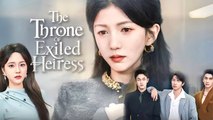 The Throne of Exiled Heiress Chinese Drama