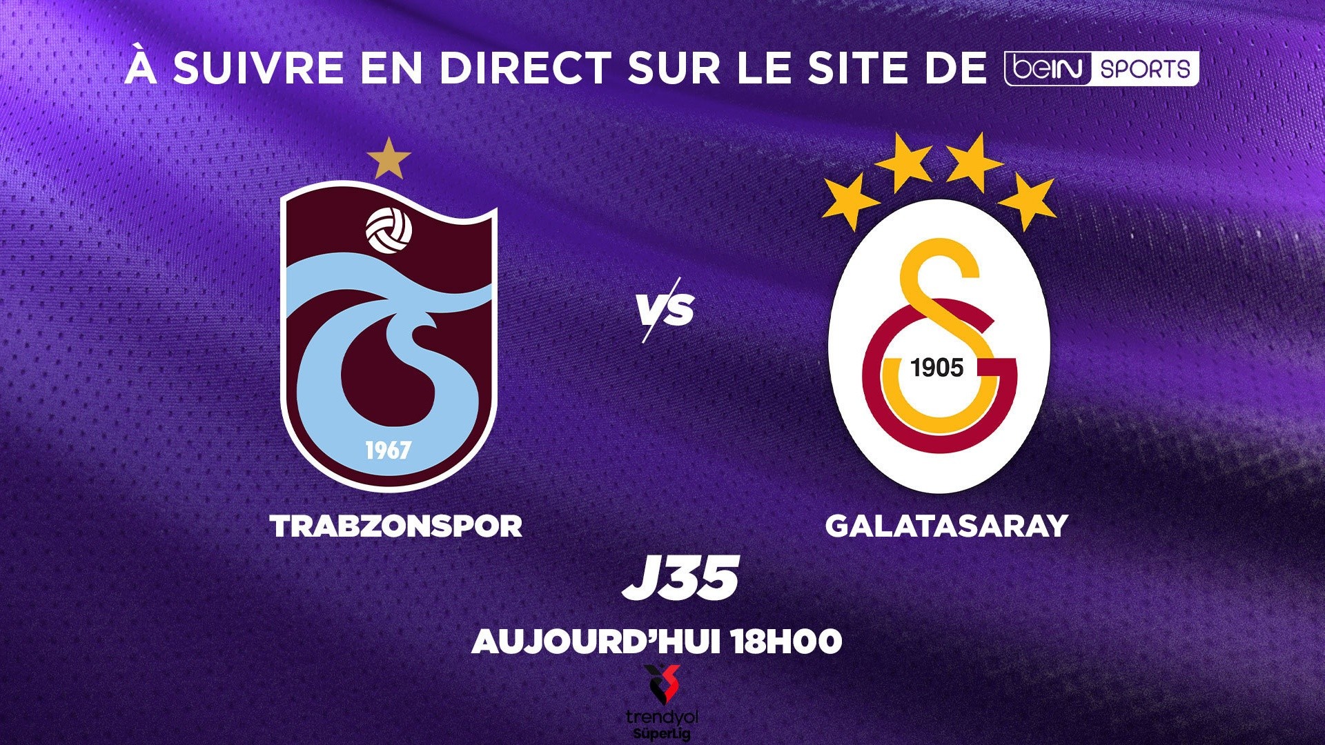 Vivez le match Trabzonspor - Galatasaray en direct et gratuitement sur notre site web !