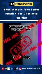 Shahjahanpur: Fake Terror Attack Video Circulated, FIR Filed