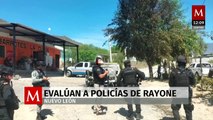 Policía Municipal de Nuevo León es sometida a evaluación