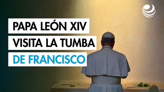 León XIV, humilde siervo de Dios , visita la tumba de Francisco