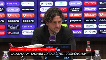Fatih Tekke: Bizim her maçımız zor oluyor