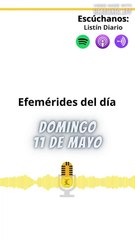 Efemérides | Domingo 11 de Mayo 2025