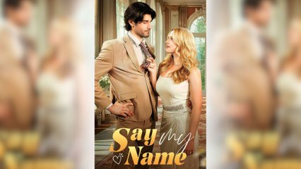 Say My Name - Full Movie