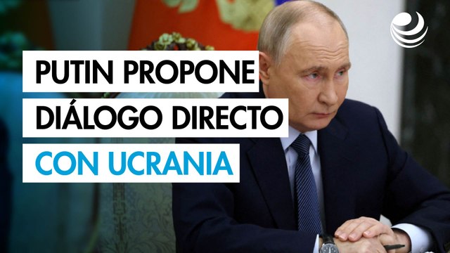 Putin propone conversaciones directas con Ucrania en Estambul el 15 de mayo
