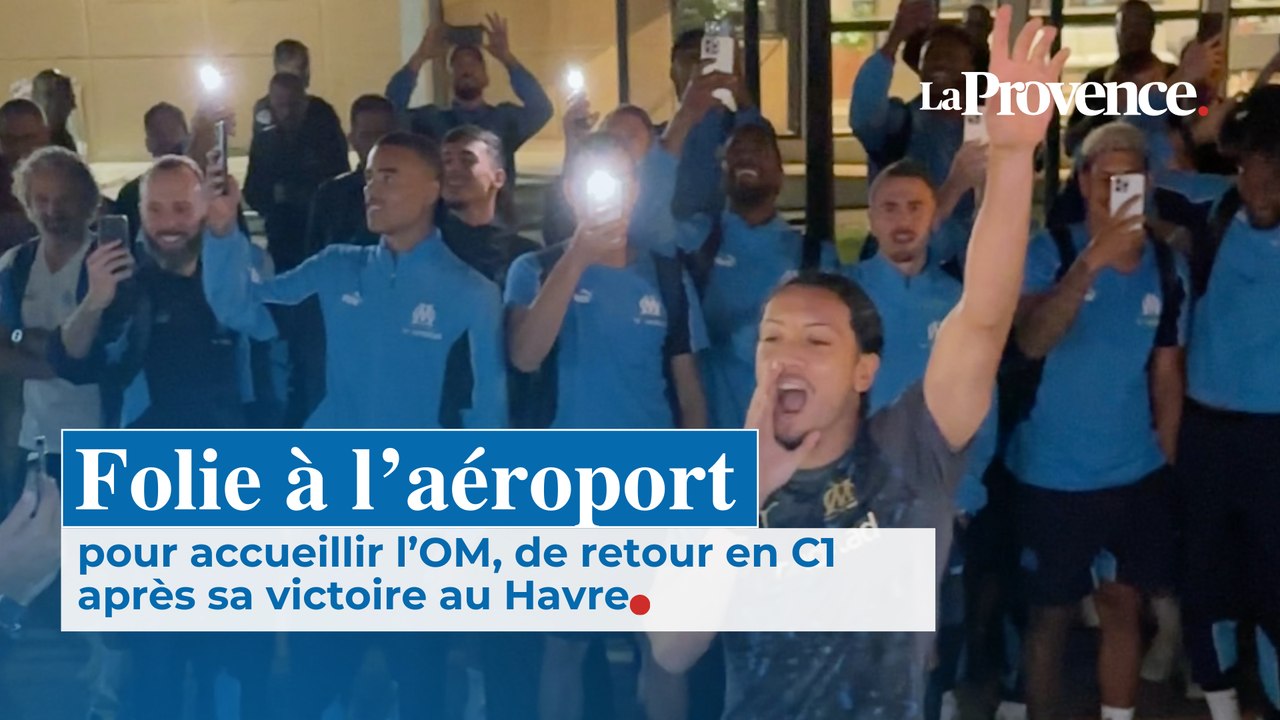 L'OM en Ligue des champions, la folie à l'aéroport pour accueillir les joueurs